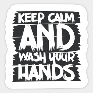 Keep Calm And Wash Your Hands | Social Distancing Sticker